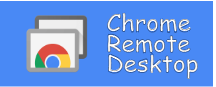 Chrome Remote Desktop